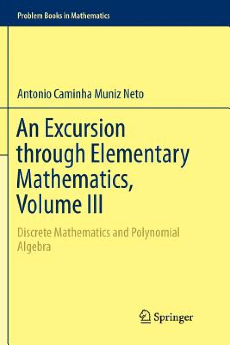 An Excursion through Elementary Mathematics, Volume III