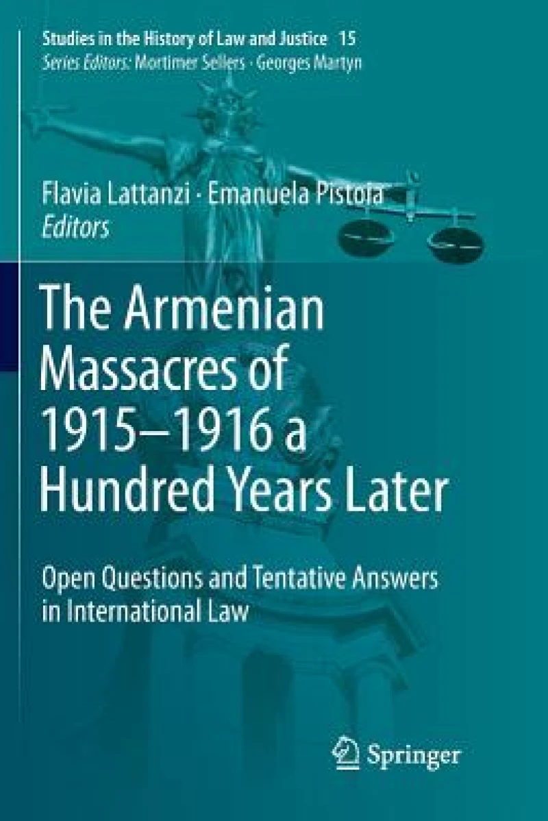 The Armenian Massacres of 1915–1916 a Hundred Years Later