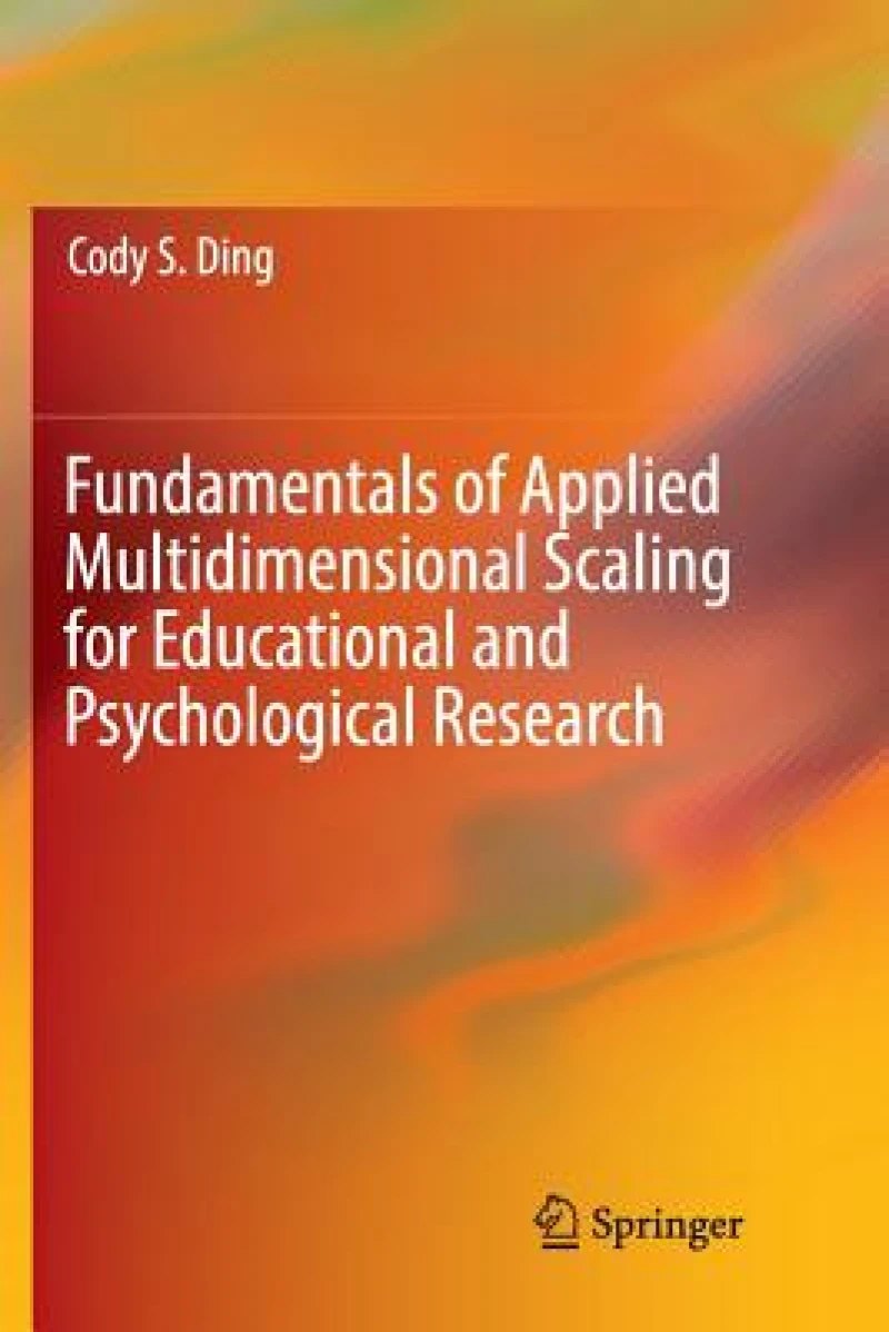 Fundamentals of Applied Multidimensional Scaling for Educational and Psychological Research