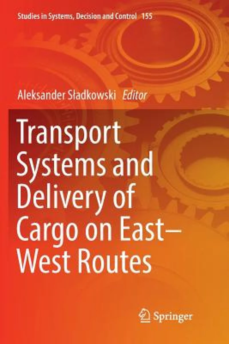Transport Systems and Delivery of Cargo on East–West Routes
