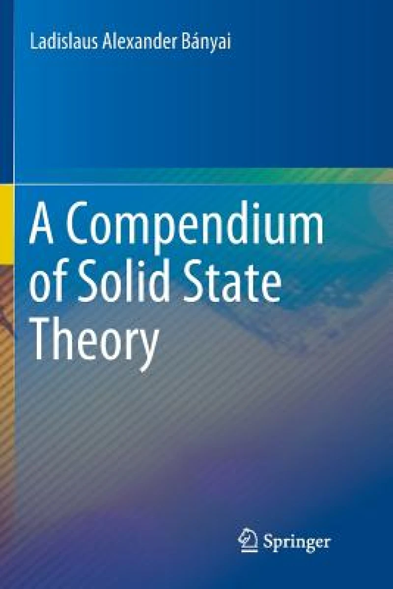A Compendium of Solid State Theory
