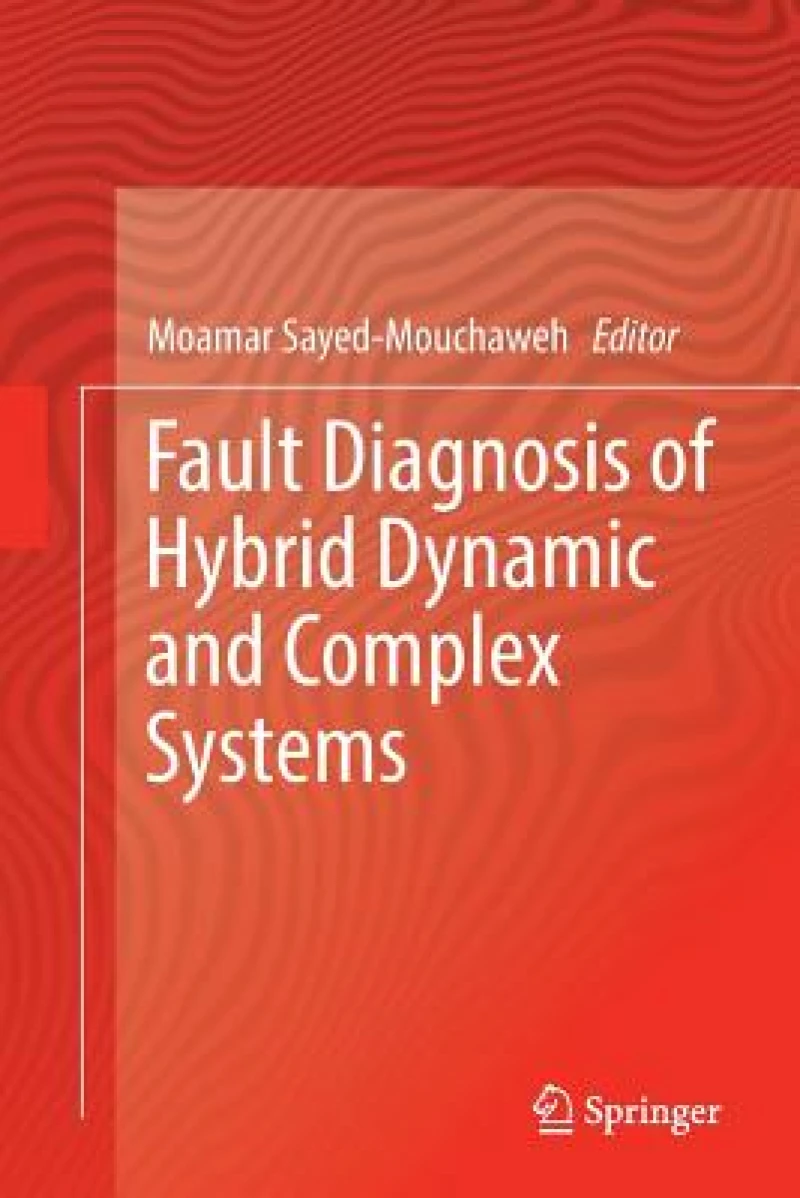 Fault Diagnosis of Hybrid Dynamic and Complex Systems