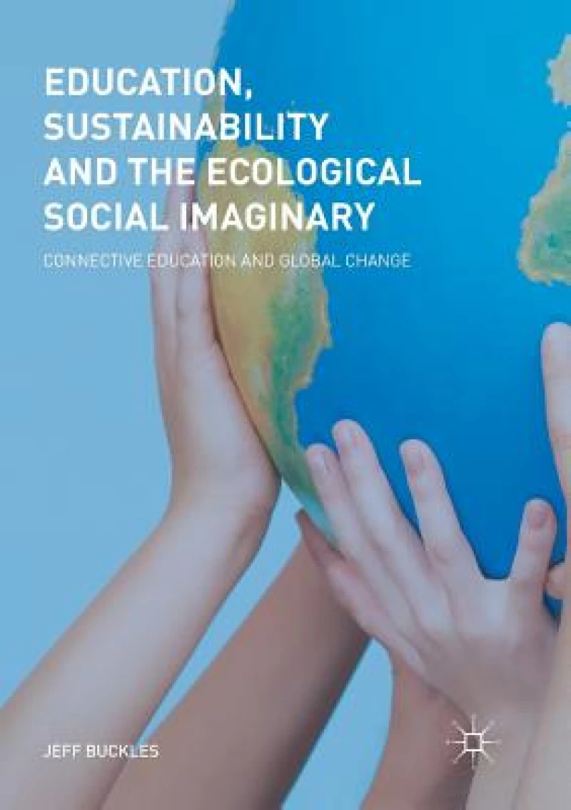 Education, Sustainability and the Ecological Social Imaginary
