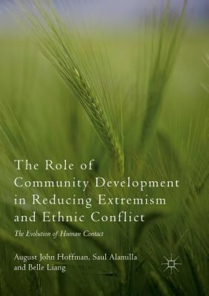 The Role of Community Development in Reducing Extremism and Ethnic Conflict