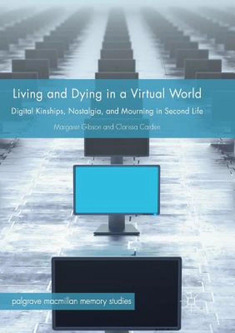 Living and Dying in a Virtual World