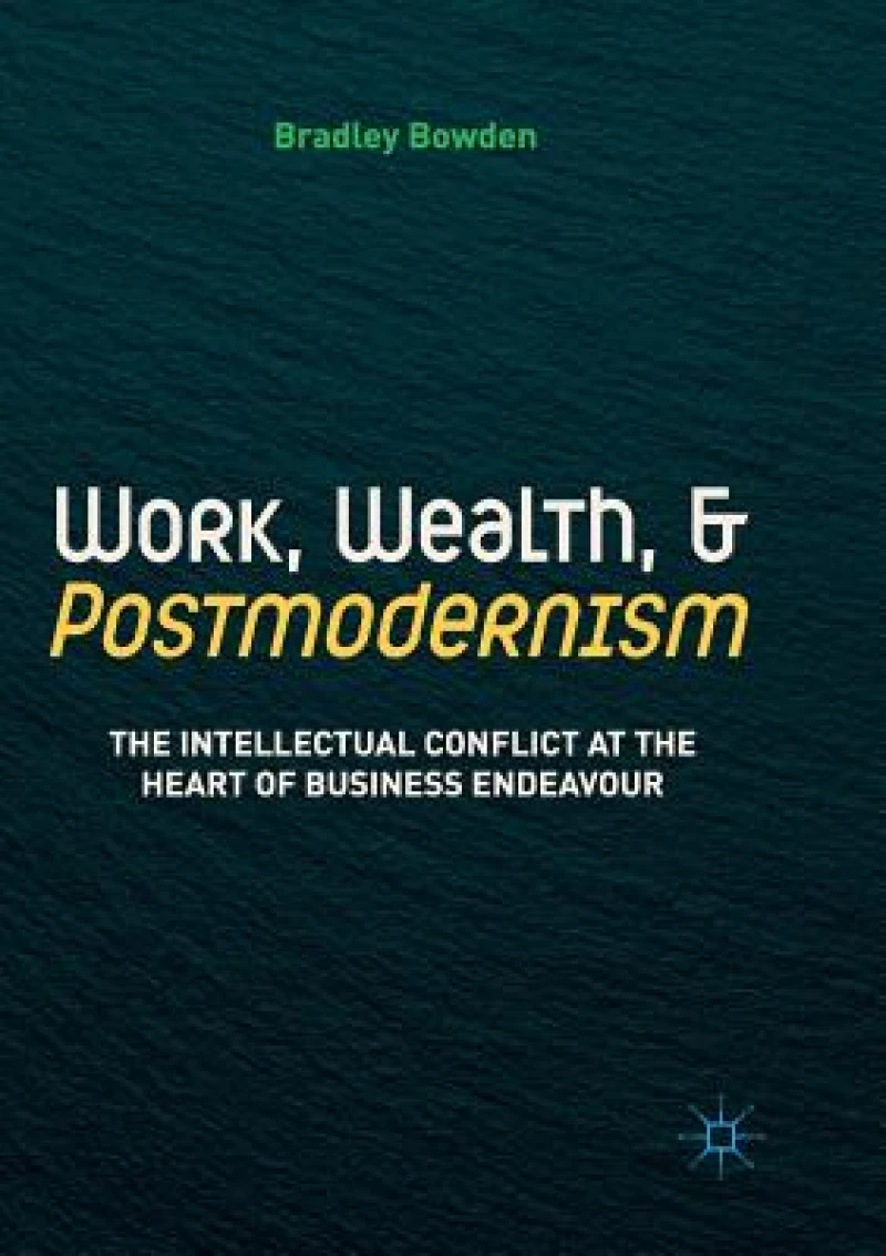 Work, Wealth, and Postmodernism