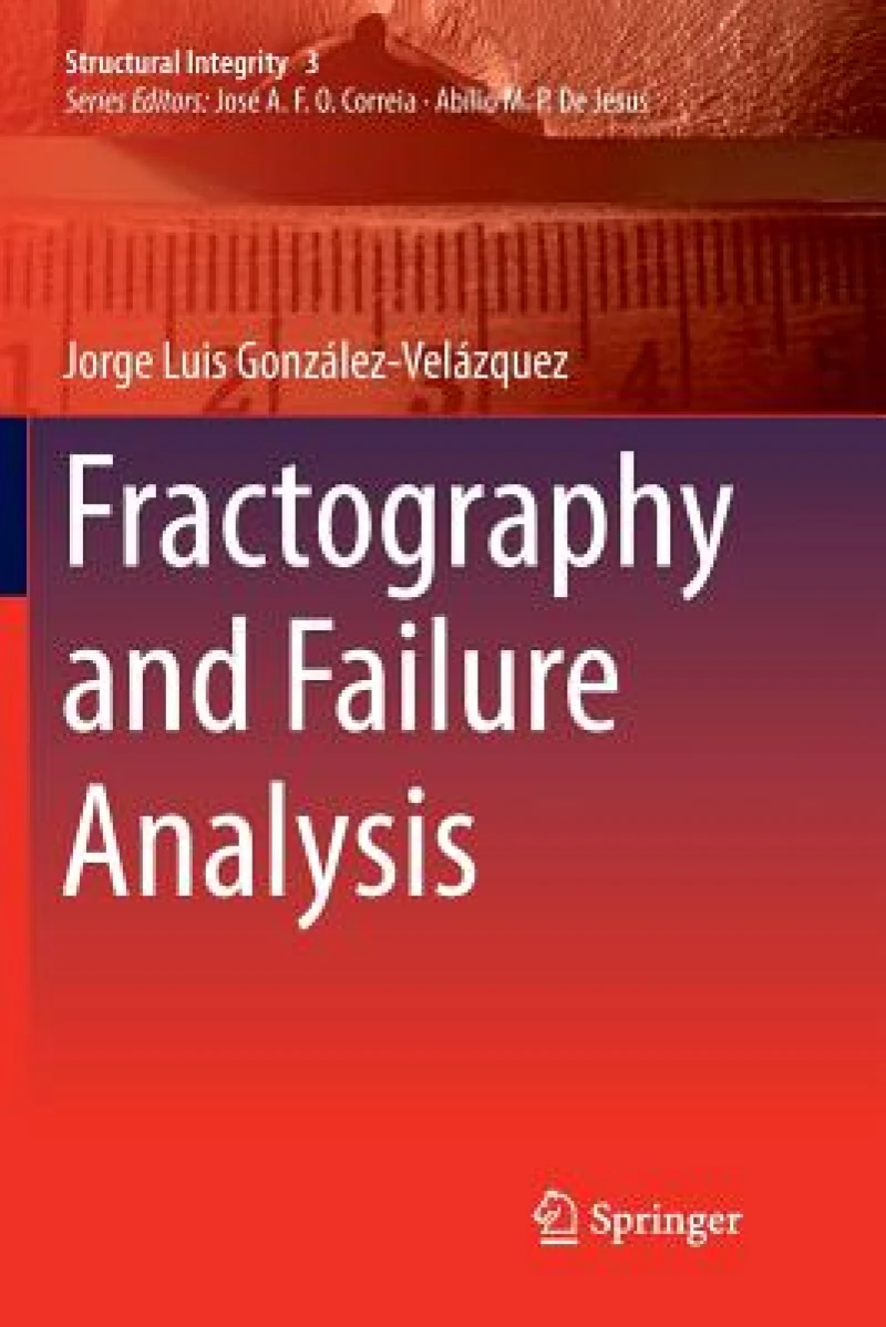 Fractography and Failure Analysis