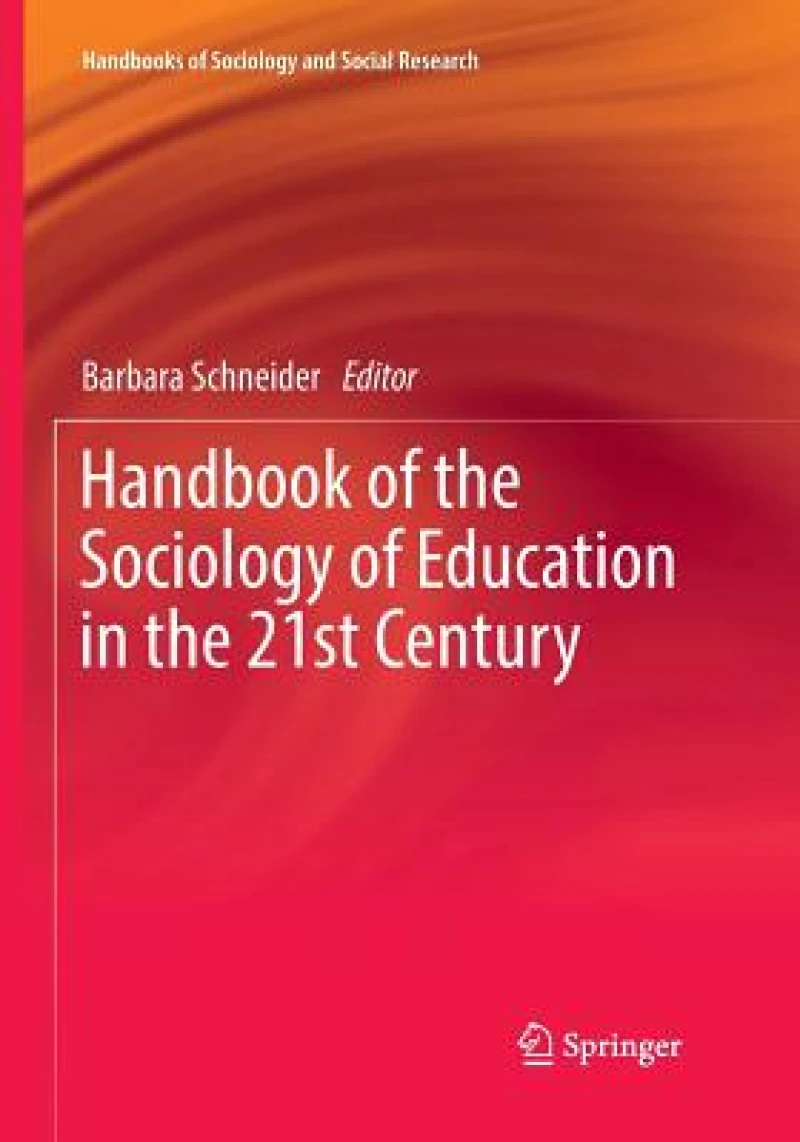 Handbook of the Sociology of Education in the 21st Century