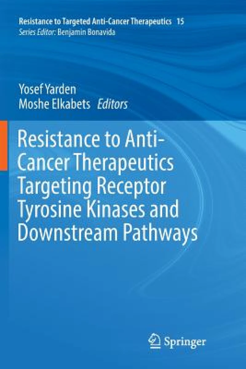 Resistance to Anti-Cancer Therapeutics Targeting Receptor Tyrosine Kinases and Downstream Pathways