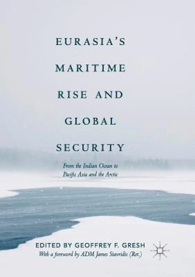 Eurasia’s Maritime Rise and Global Security