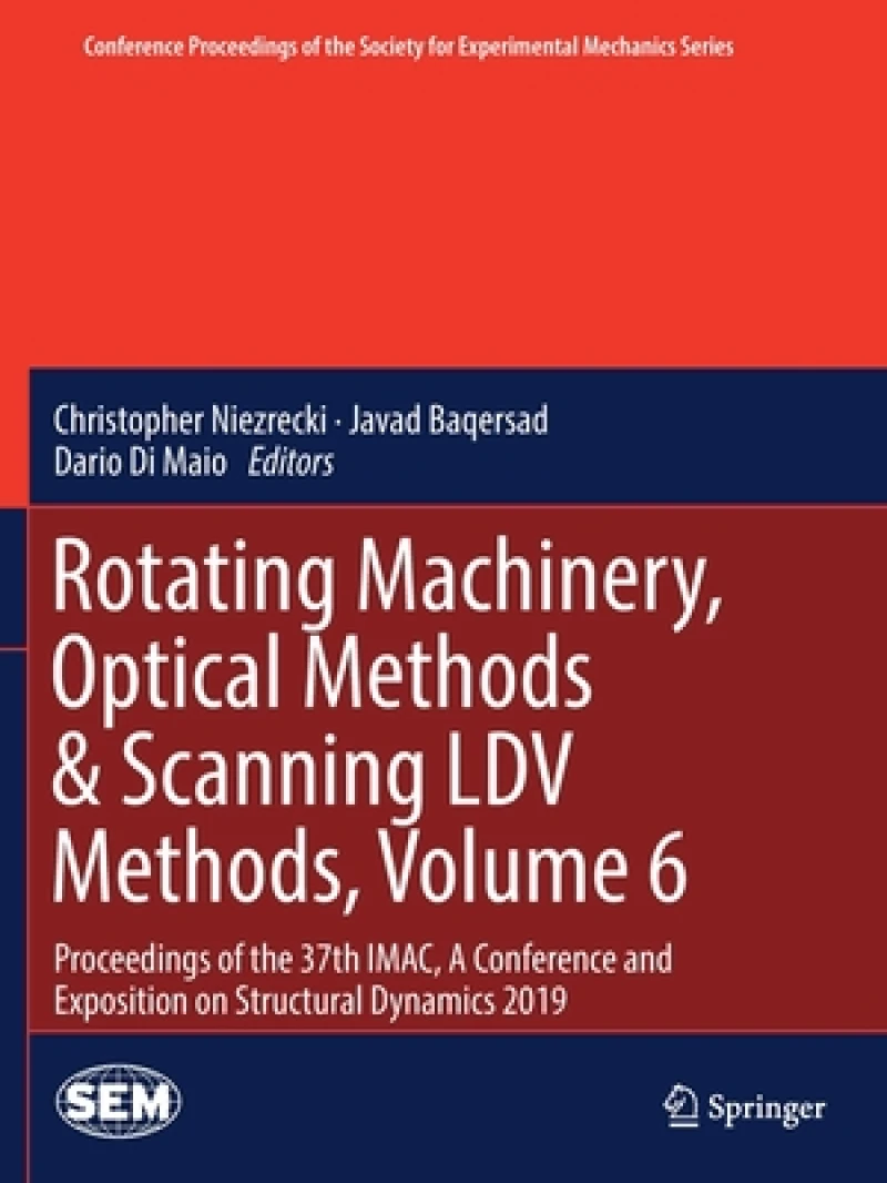 Rotating Machinery, Optical Methods & Scanning LDV Methods, Volume 6