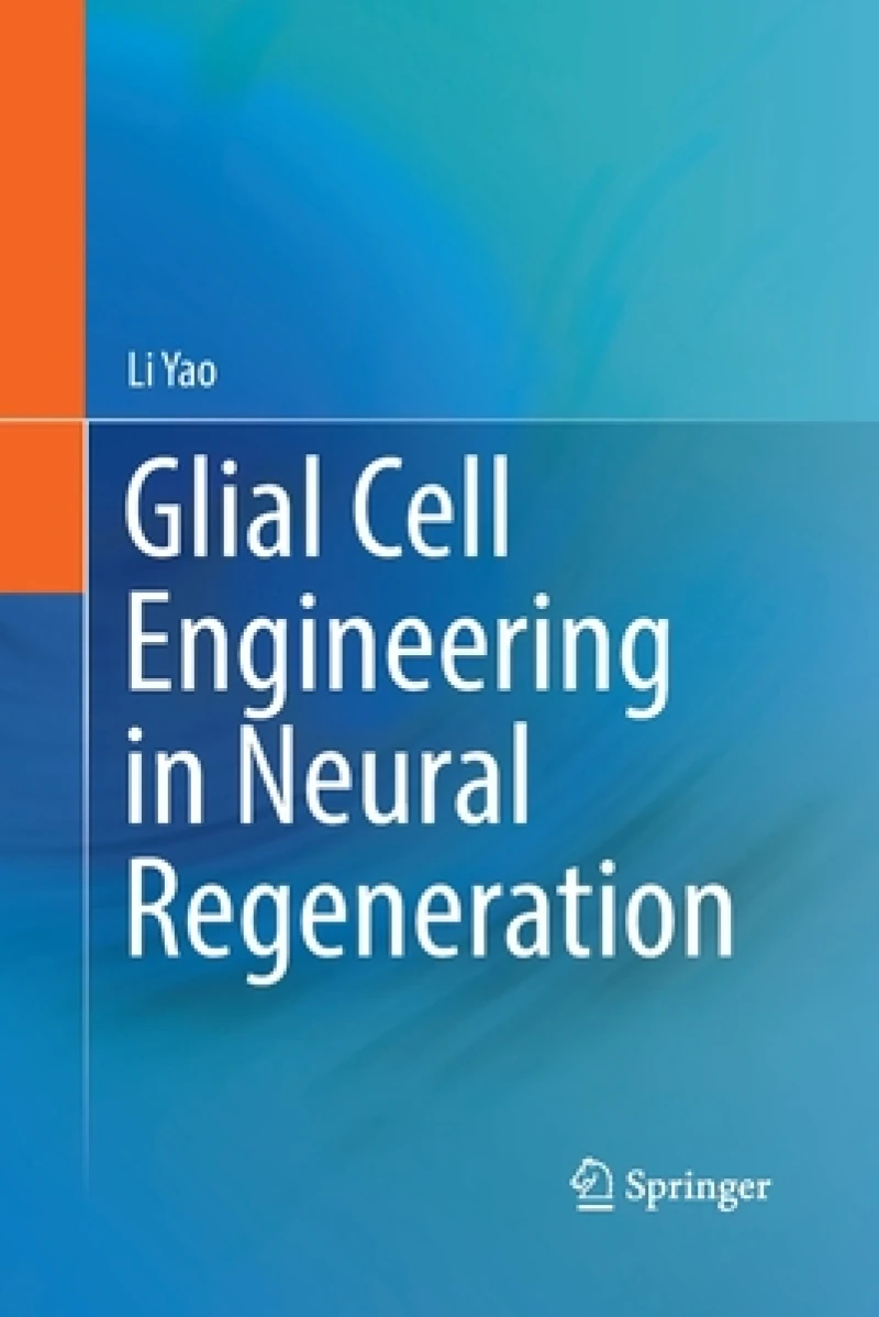 Glial Cell Engineering in Neural Regeneration