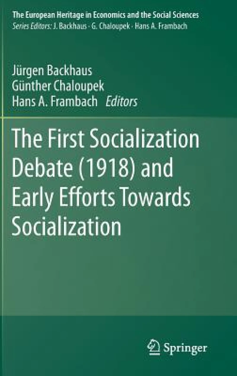 The First Socialization Debate (1918) and Early Efforts Towards Socialization