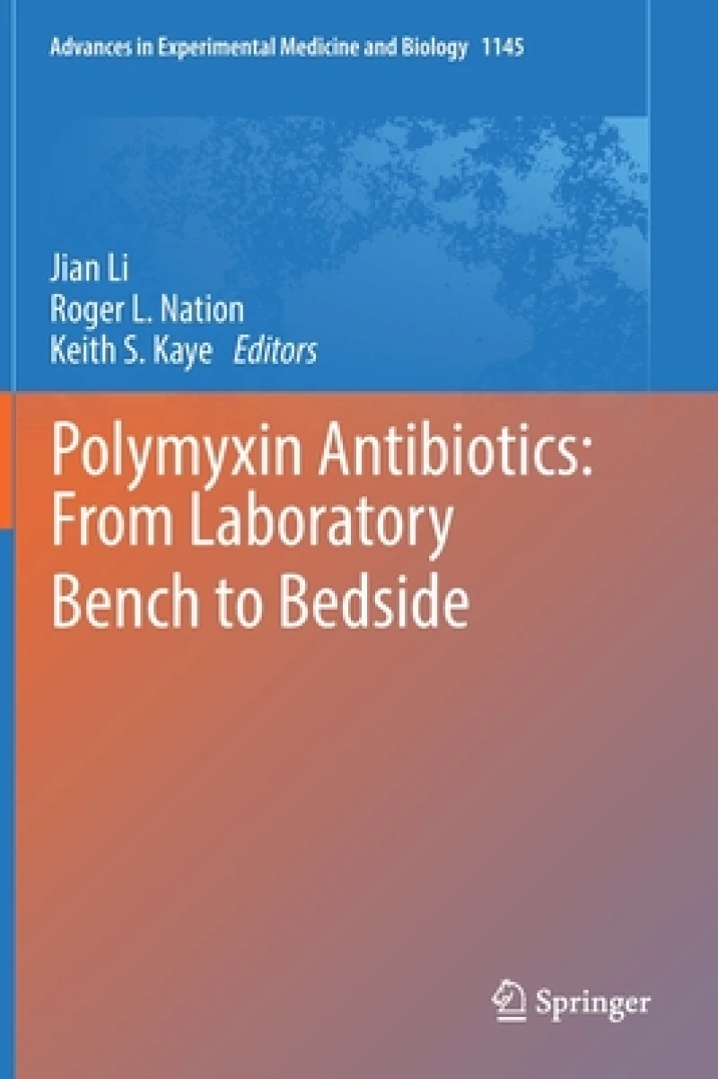 Polymyxin Antibiotics: From Laboratory Bench to Bedside