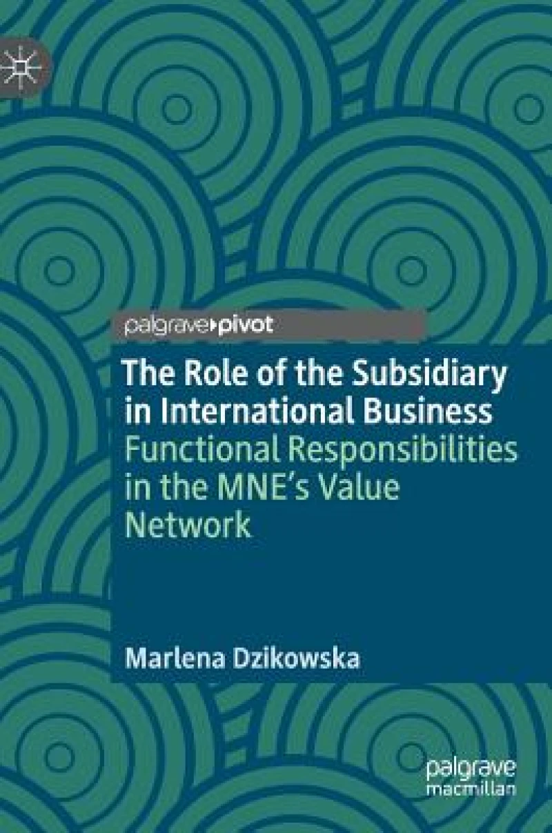 The Role of the Subsidiary in International Business
