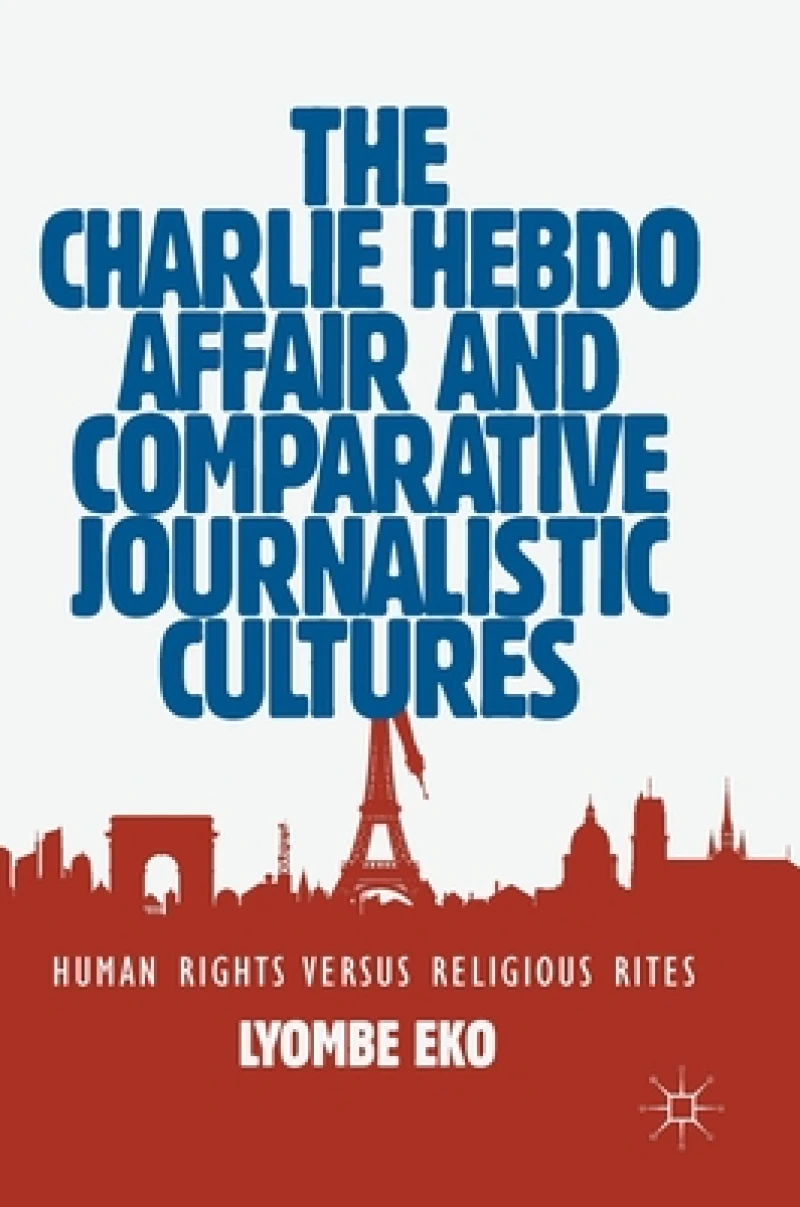 The Charlie Hebdo Affair and Comparative Journalistic Cultures