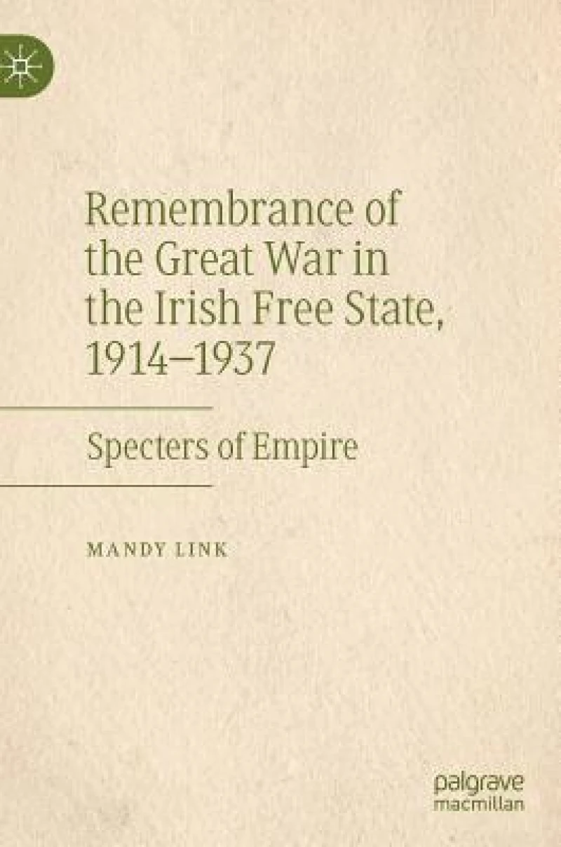 Remembrance of the Great War in the Irish Free State, 1914–1937