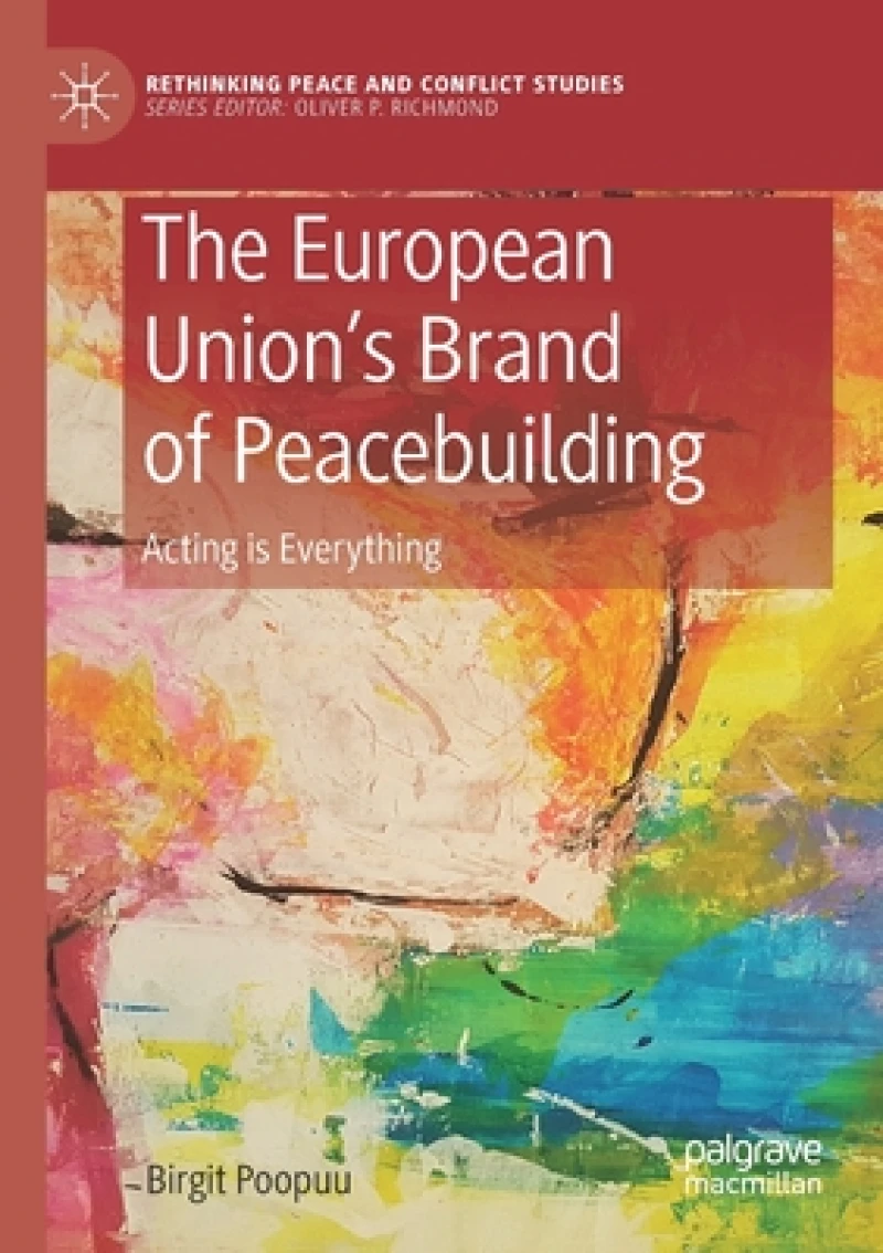 The European Union''s Brand of Peacebuilding