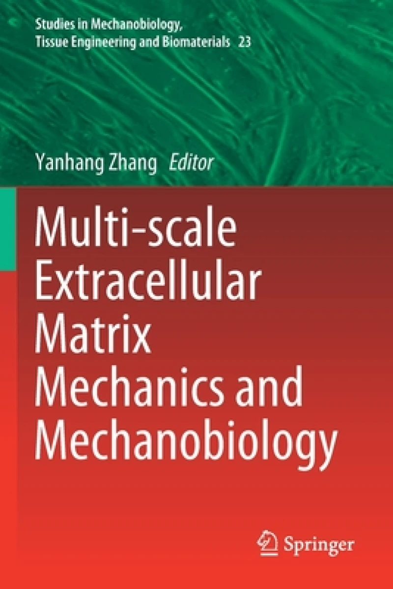 Multi-scale Extracellular Matrix Mechanics and Mechanobiology