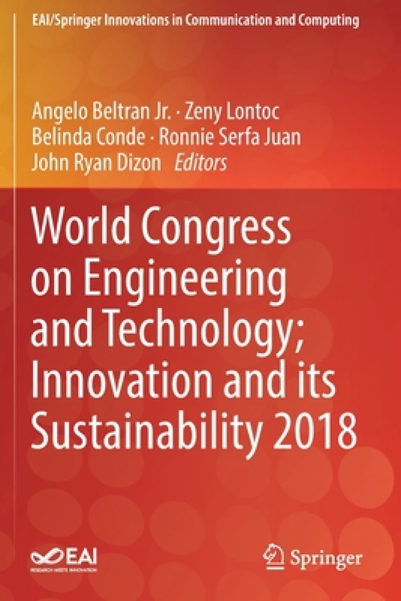 World Congress on Engineering and Technology; Innovation and its Sustainability 2018