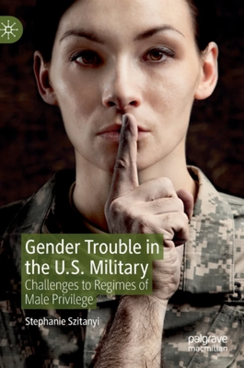 Gender Trouble in the U.S. Military