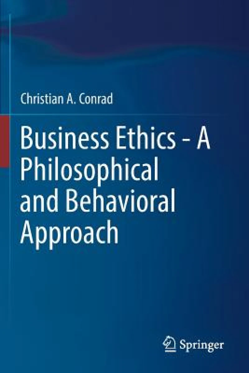 Business Ethics - A Philosophical and Behavioral Approach