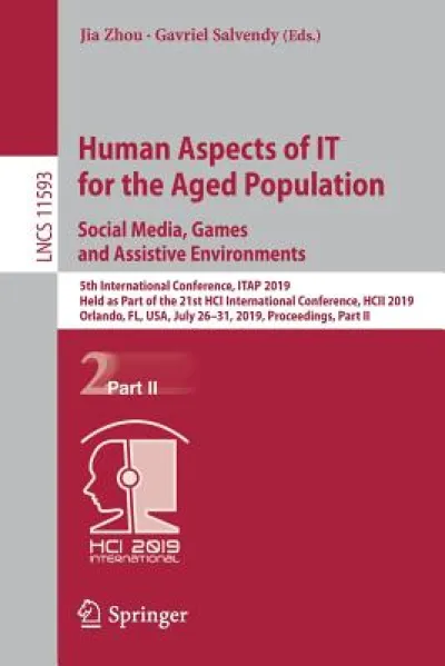 Human Aspects of IT for the Aged Population. Social Media, Games and Assistive Environments