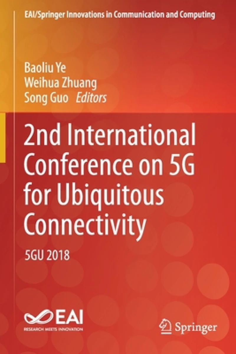2nd International Conference on 5G for Ubiquitous Connectivity