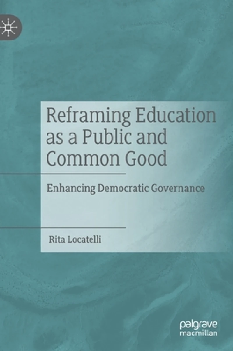 Reframing Education as a Public and Common Good