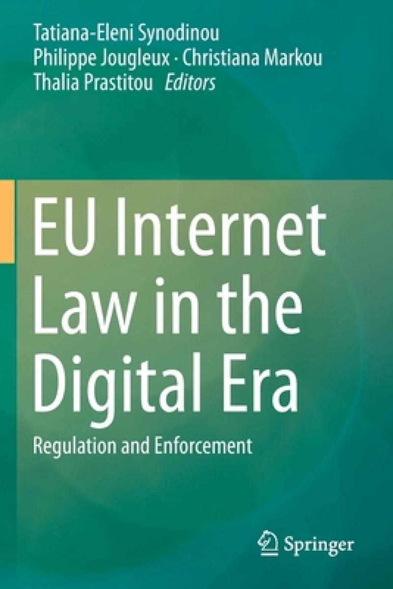 EU Internet Law in the Digital Era