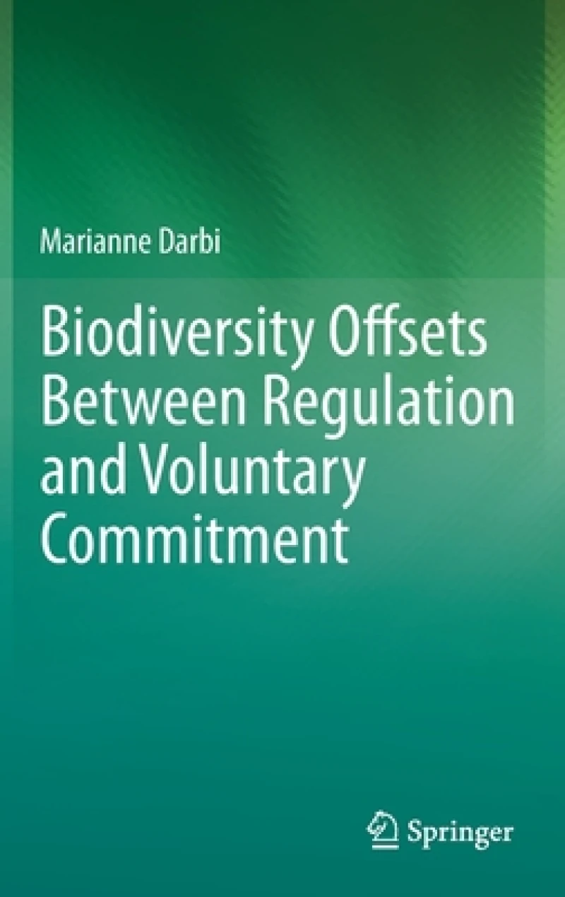 Biodiversity Offsets Between Regulation and Voluntary Commitment