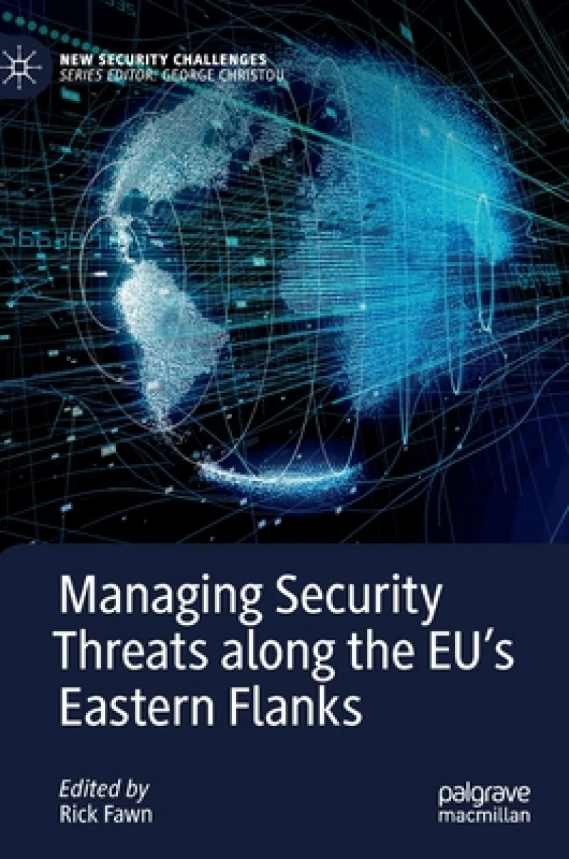Managing Security Threats along the EU''s Eastern Flanks