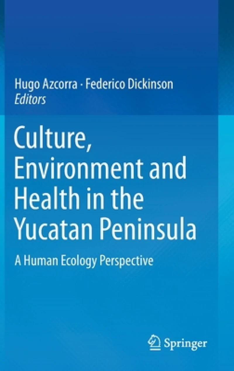 Culture, Environment and Health in the Yucatan Peninsula