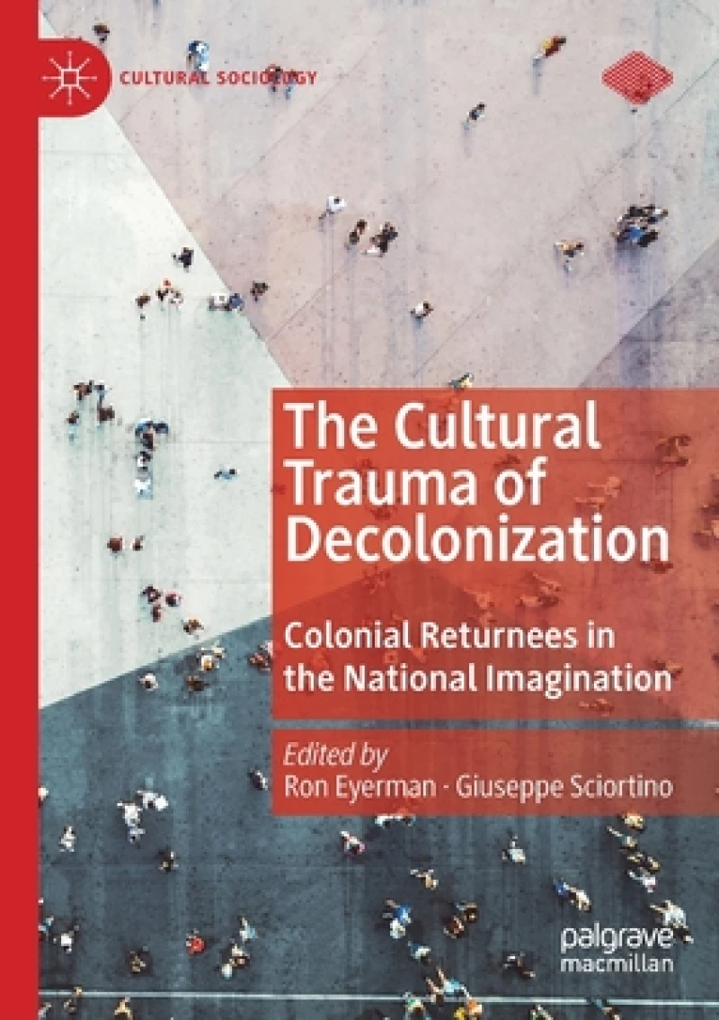 The Cultural Trauma of Decolonization
