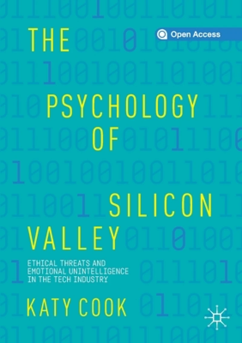 The Psychology of Silicon Valley