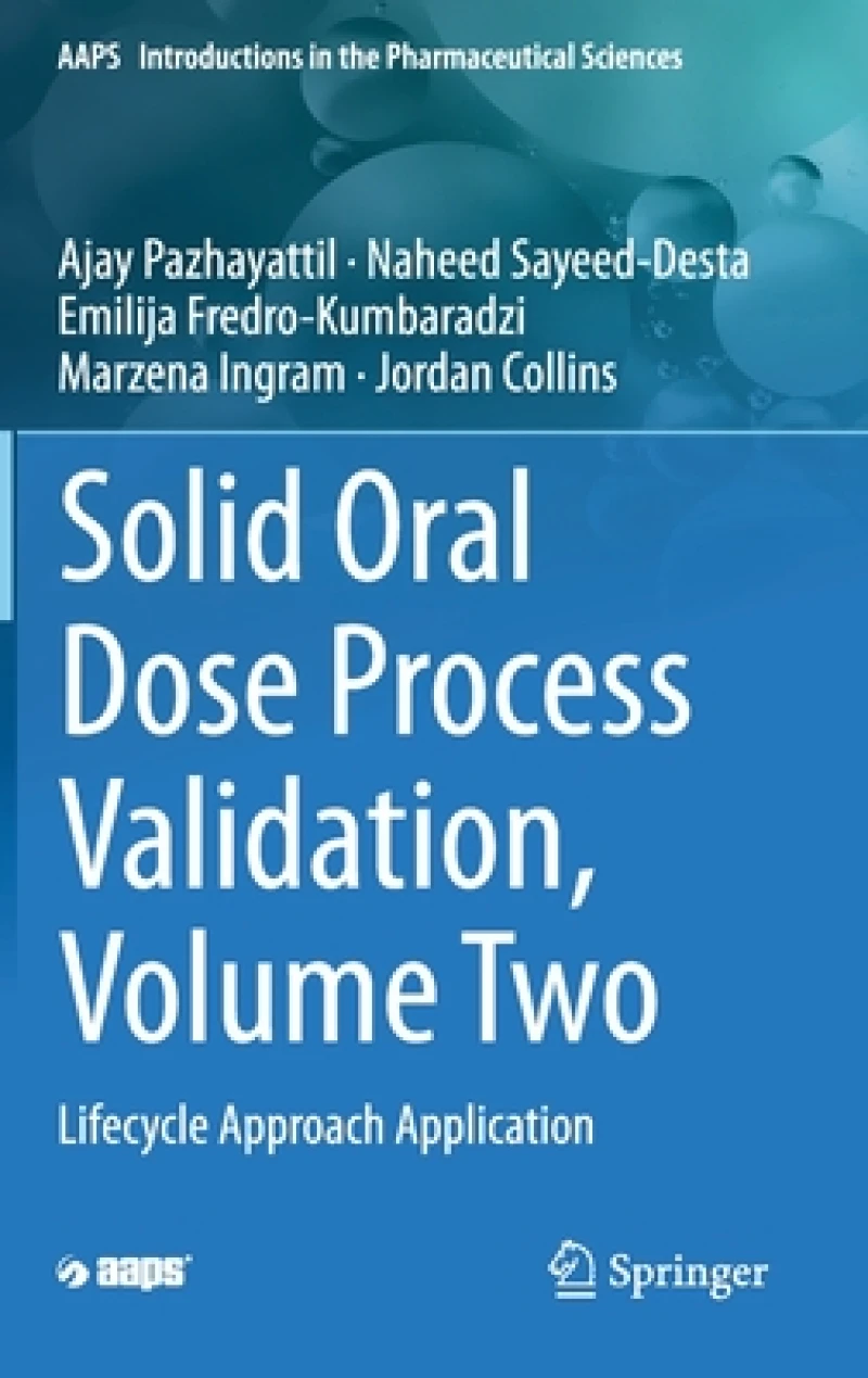 Solid Oral Dose Process Validation, Volume Two