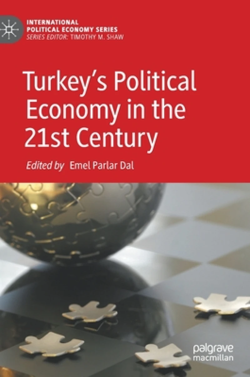 Turkey''s Political Economy in the 21st Century