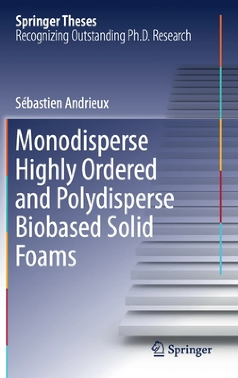 Monodisperse Highly Ordered and Polydisperse Biobased Solid Foams