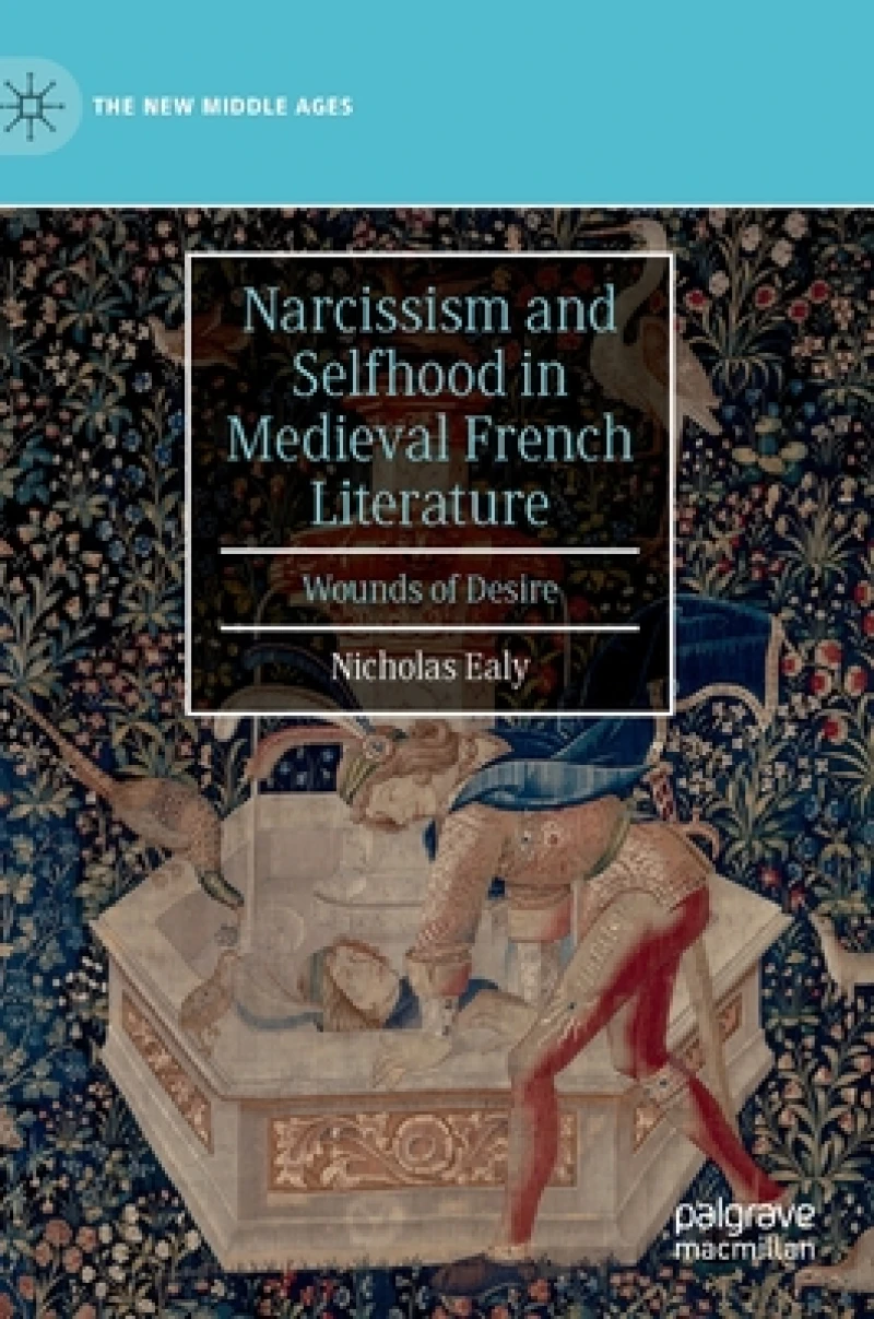 Narcissism and Selfhood in Medieval French Literature