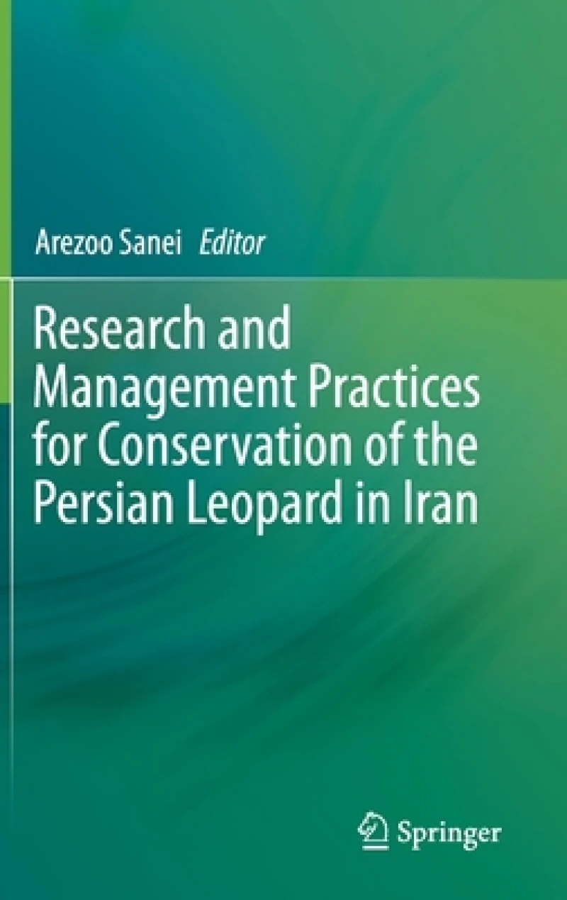 Research and Management Practices for Conservation of the Persian Leopard in Iran