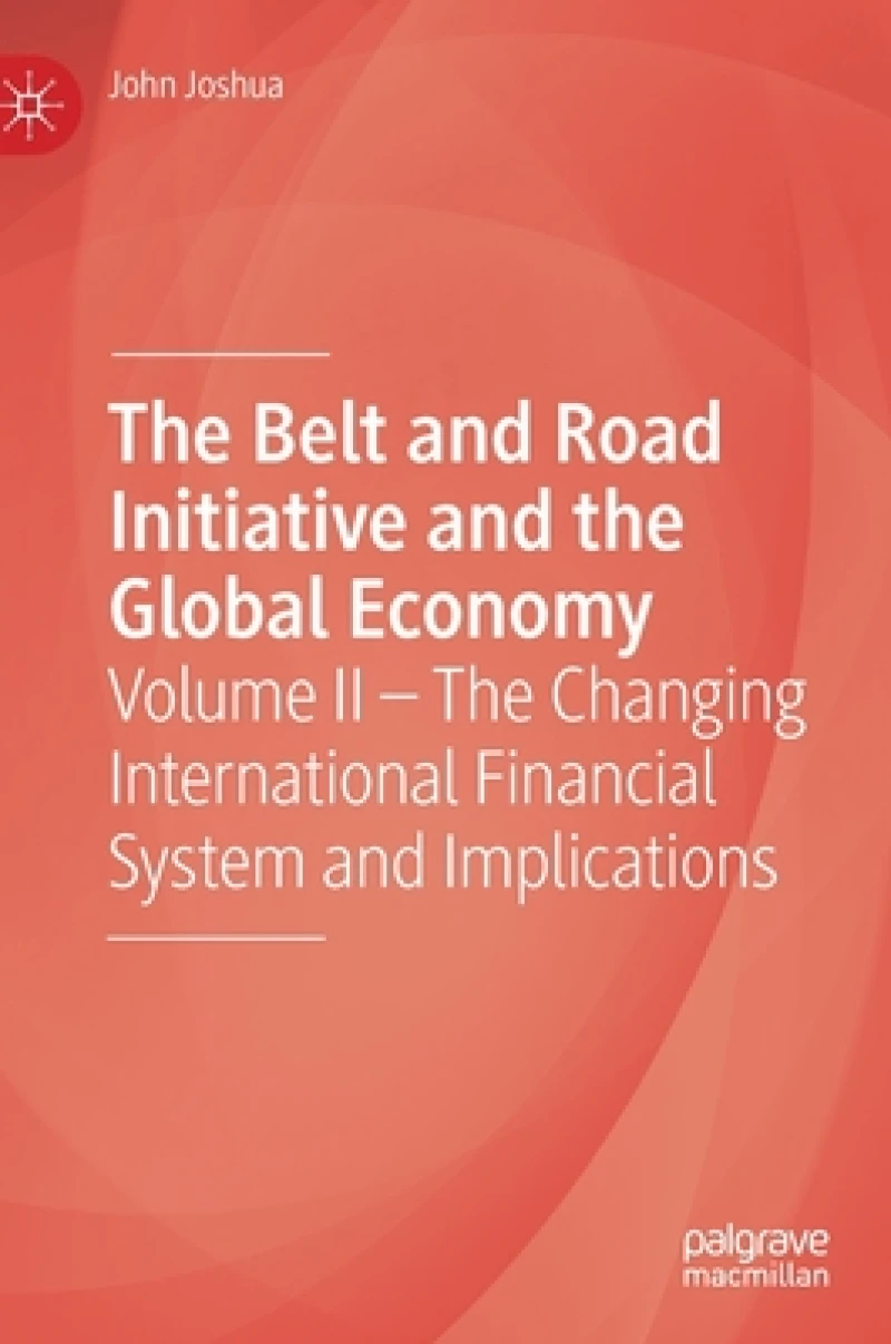 The Belt and Road Initiative and the Global Economy