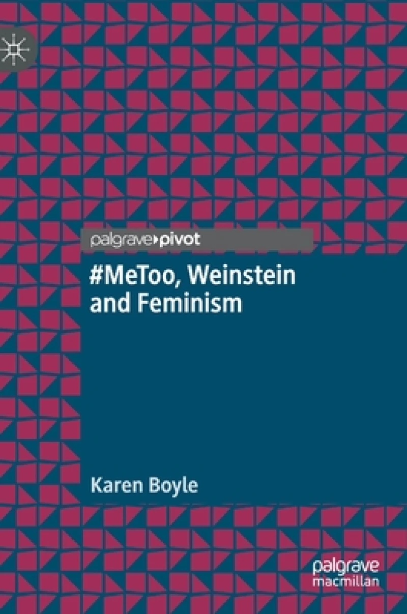 #MeToo, Weinstein and Feminism