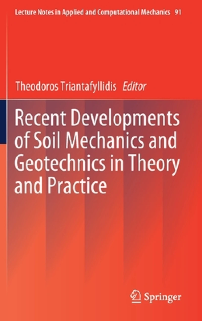 Recent Developments of Soil Mechanics and Geotechnics in Theory and Practice