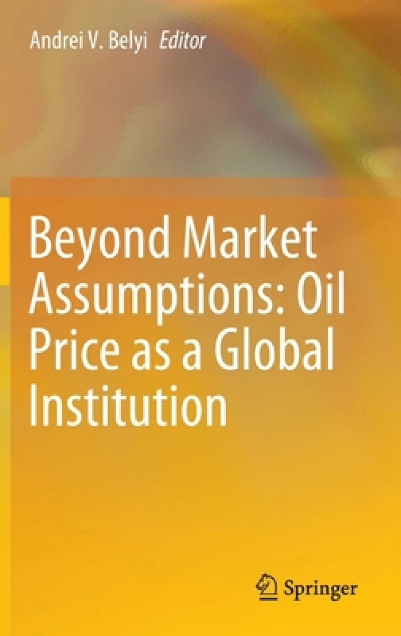 Beyond Market Assumptions: Oil Price as a Global Institution