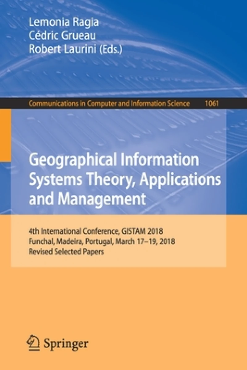Geographical Information Systems Theory, Applications and Management