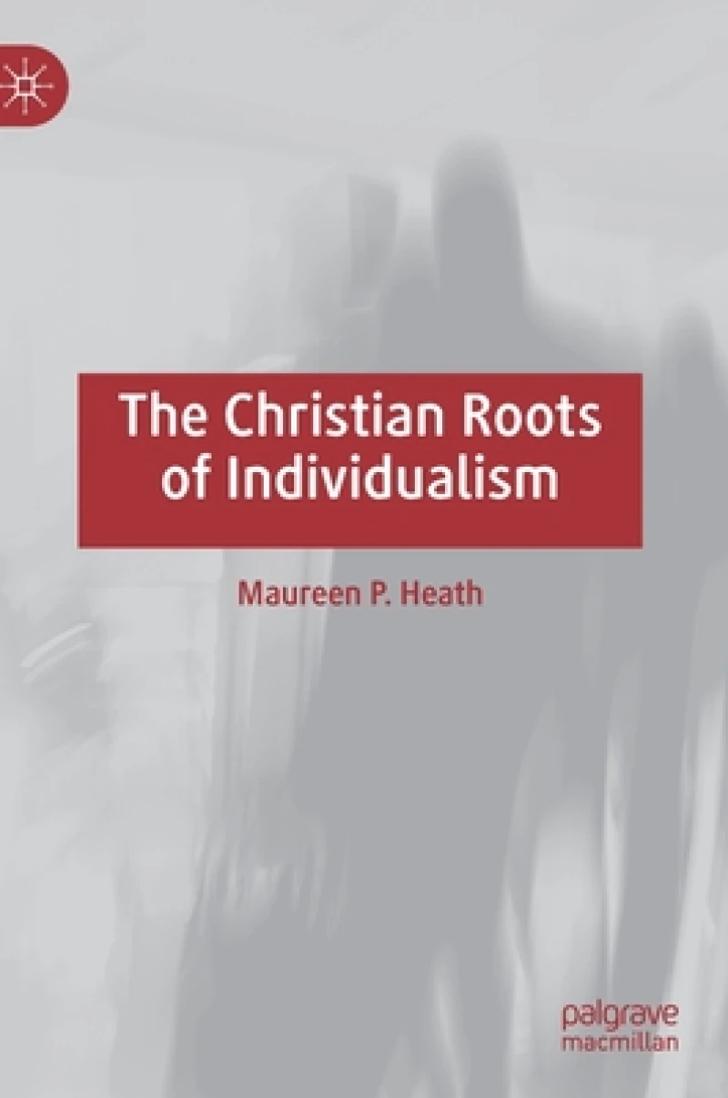 The Christian Roots of Individualism