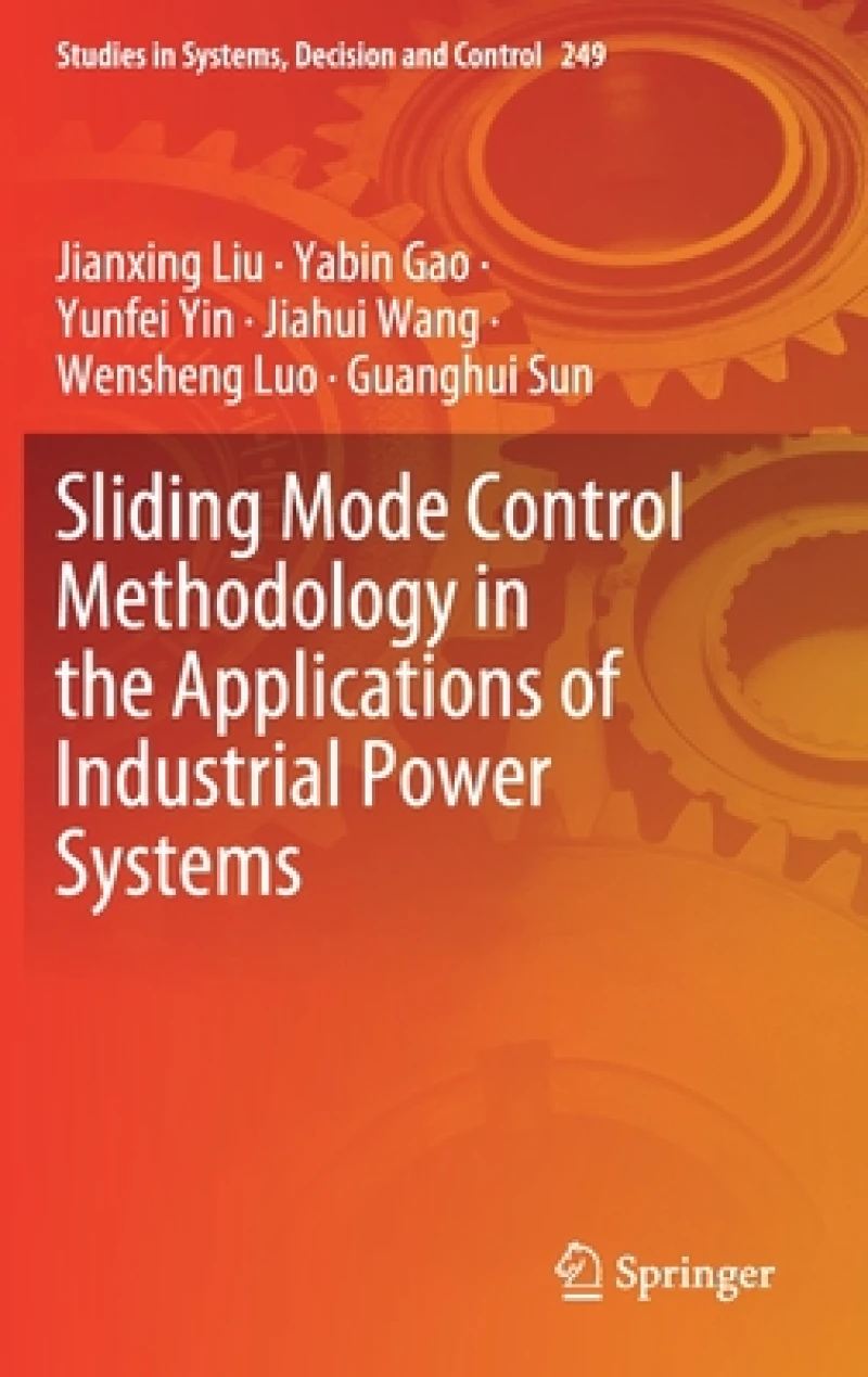 Sliding Mode Control Methodology in the Applications of Industrial Power Systems