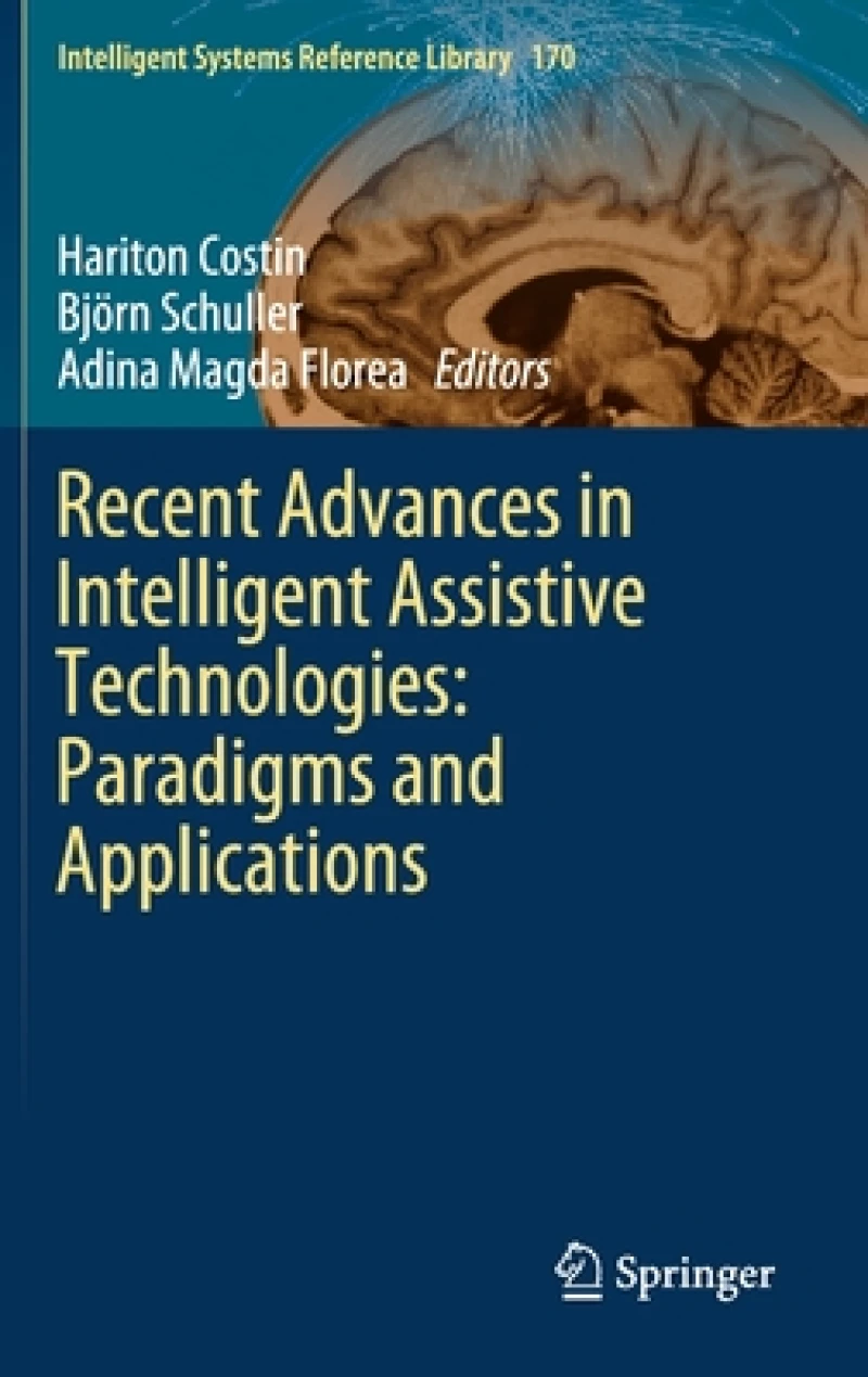 Recent Advances in Intelligent Assistive Technologies