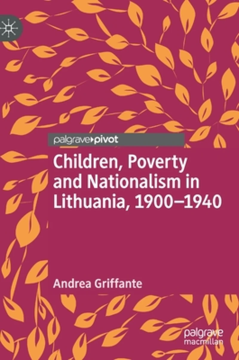 Children, Poverty and Nationalism in Lithuania, 1900–1940