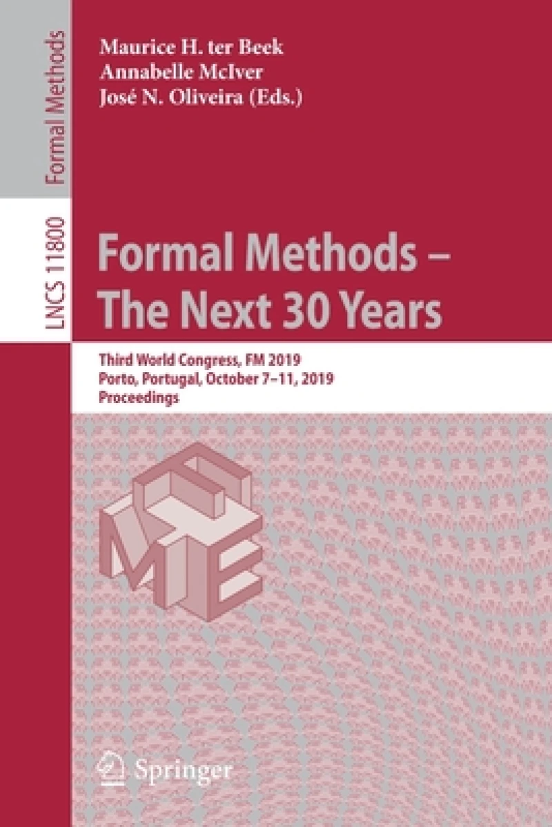 Formal Methods – The Next 30 Years
